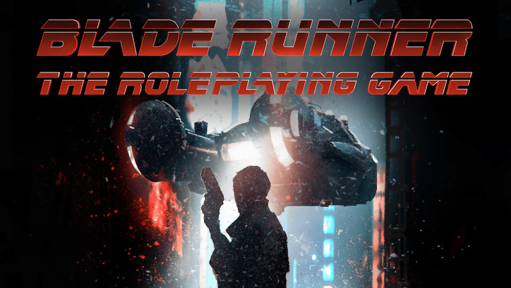 BLADE RUNNER – THE ROLEPLAYING GAME